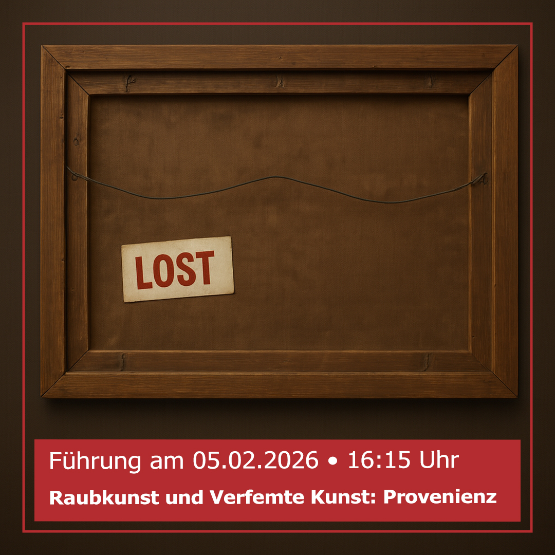 Führung „Raubkunst und Verfemte Kunst: Provenienz“