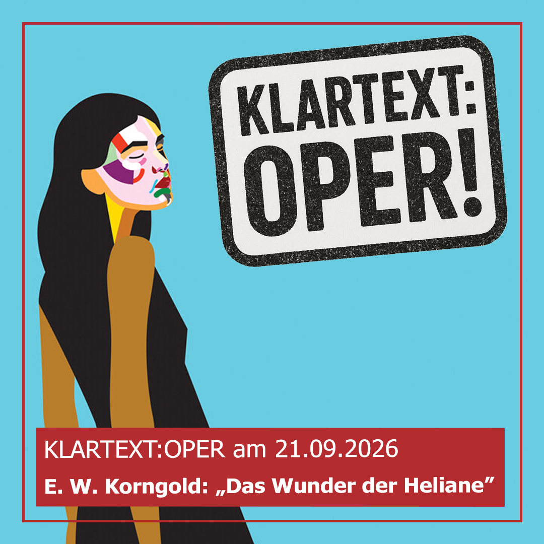 KLARTEXT:OPER! Das Wunder der Heliane