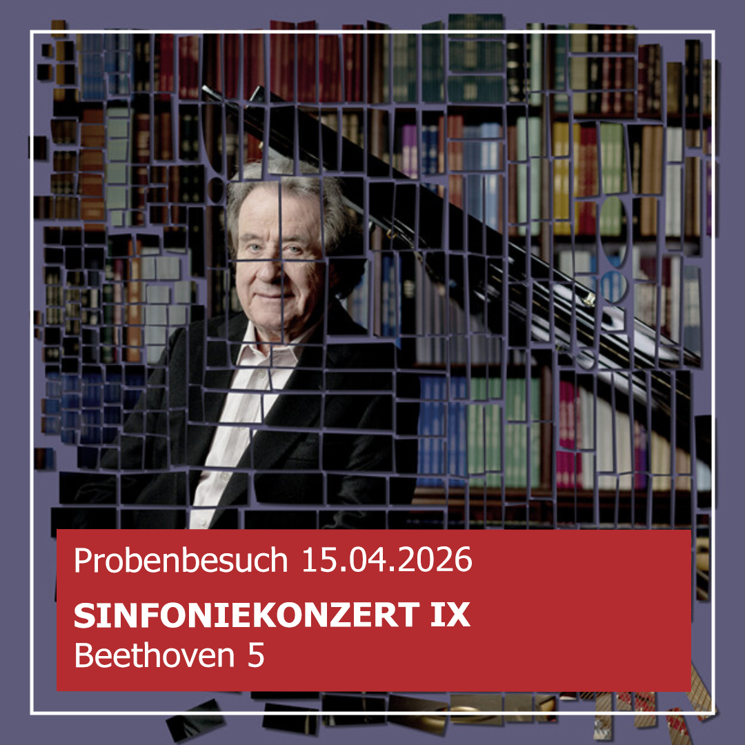 Probenbesuch 9. Sinfoniekonzert