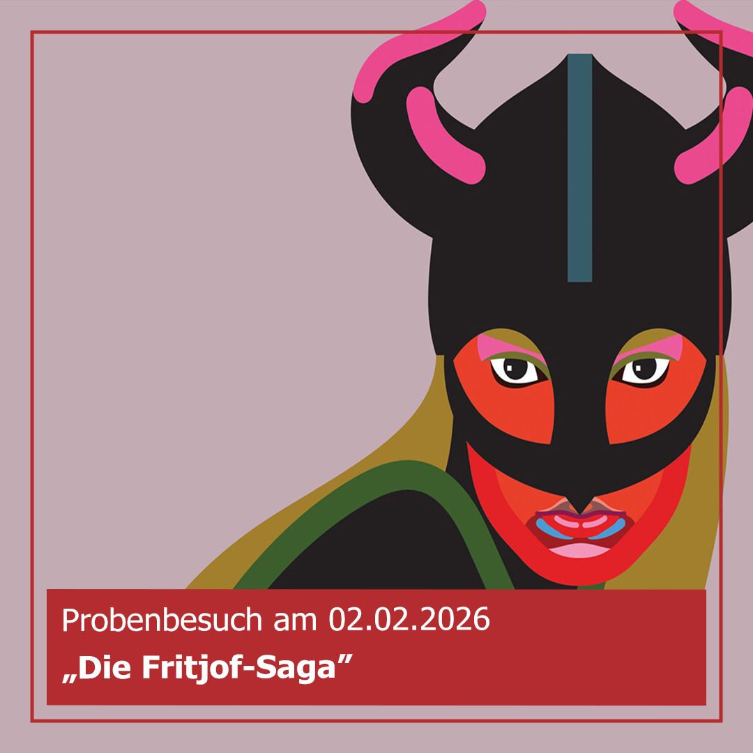 Probenbesuch Die Fritjof-Saga